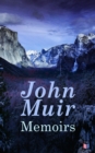 John Muir: Memoirs : With Original Drawings - eBook