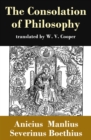 The Consolation of Philosophy (translated by W. V. Cooper) - eBook