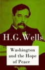 Washington and the Hope of Peace (The original unabridged edition) - eBook