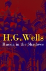 Russia in the Shadows (The original unabridged edition) - eBook