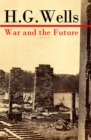 War and the Future (The original unabridged edition) - eBook