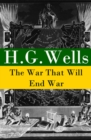 The War That Will End War (The original unabridged edition) - eBook