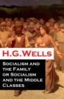 Socialism and the Family or Socialism and the Middle Classes (A rare essay) - eBook