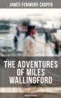 THE ADVENTURES OF MILES WALLINGFORD (Sea Tale Classics) : Autobiographical Novels - eBook