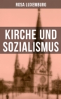Rosa Luxemburg: Kirche und Sozialismus - eBook
