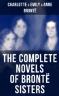 The Complete Novels of Bronte Sisters : Wuthering Heights, Jane Eyre, Shirley, Villette, The Professor, Emma, Agnes Grey & The Tenant of Wildfell Hall - eBook