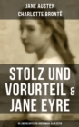 Stolz und Vorurteil & Jane Eyre (Die zwei beliebtesten Liebesromane aller Zeiten) - eBook