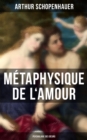 Metaphysique de l'amour (Psychologie des desirs) - eBook