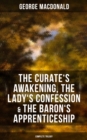 The Curate's Awakening, The Lady's Confession & The Baron's Apprenticeship (Complete Trilogy) - eBook