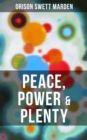 PEACE, POWER & PLENTY : The Force of the Right Thought - eBook