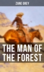 THE MAN OF THE FOREST : A Wild West Adventure - eBook
