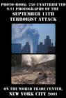 Photo-book: 250 unattributed 9/11 photographs of the September 11th terrorist attack - eBook
