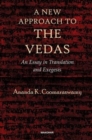 A New Approach to the Vedas : An Essay in Translation and Exegesis - Book