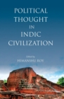 Political Thought in Indic Civilization - Book