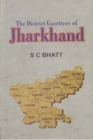 The District Gazetteer of Jharkhand - eBook