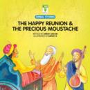 The Happy Reunion & The Precious Moustache - eAudiobook