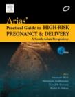 Arias' Practical Guide to High-Risk Pregnancy and Delivery - E-Book : A South Asian Perspective - eBook