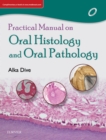Practical Manual on Oral Histology and Oral Pathology- E Book - eBook