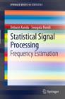 Statistical Signal Processing : Frequency Estimation - eBook