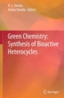 Green Chemistry: Synthesis of Bioactive Heterocycles - eBook