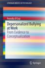 Depersonalized Bullying at Work : From Evidence to Conceptualization - eBook