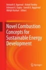 Novel Combustion Concepts for Sustainable Energy Development - eBook
