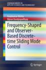 Frequency-Shaped and Observer-Based Discrete-time Sliding Mode Control - eBook