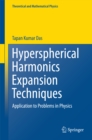 Hyperspherical Harmonics Expansion Techniques : Application to Problems in Physics - eBook
