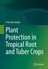 Plant Protection in Tropical Root and Tuber Crops - eBook
