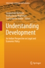 Understanding Development : An Indian Perspective on Legal and Economic Policy - eBook