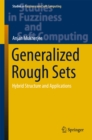 Generalized Rough Sets : Hybrid Structure and Applications - eBook