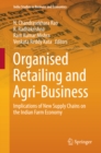 Organised Retailing and Agri-Business : Implications of New Supply Chains on the Indian Farm Economy - eBook