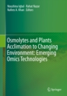 Osmolytes and Plants Acclimation to Changing Environment: Emerging Omics Technologies - eBook