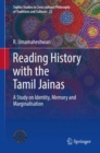 Reading History with the Tamil Jainas : A Study on Identity, Memory and Marginalisation - eBook