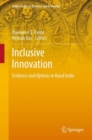 Inclusive Innovation : Evidence and Options in Rural India - eBook