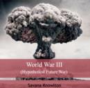 World War III (Hypothetical Future War) - eBook