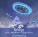 Ufology (Study of Unidentified Flying Objects) - eBook