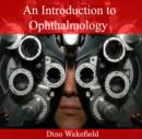 Introduction to Ophthalmology, An - eBook