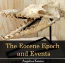 Eocene Epoch and Events, The - eBook