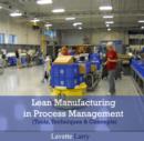 Lean Manufacturing in Process Management (Tools, Techniques & Concepts) - eBook