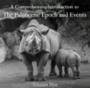 Comprehensive Introduction to The Paleocene Epoch and Events, A - eBook