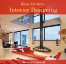 Know All About Interior Designing - eBook