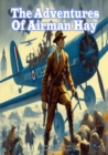 THE ADVENTURES OF AIRMAN HAY - eBook