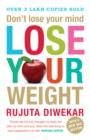 Don't Lose Your Mind, Lose Your Weight - eBook