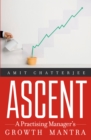 Ascent : A Practising Manager's Growth Mantra - eBook