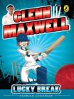 Glenn Maxwell 1 : Lucky Break - eBook