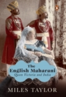 The English Maharani : Queen Victoria and India - eBook