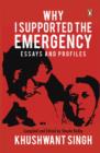 Why I Supported the Emergency : Essays and Profiles - eBook