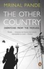 The Other Country : Dispatches from Mofussil - eBook
