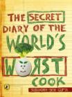 The Secret Diary of the World's Worst Cook - eBook
